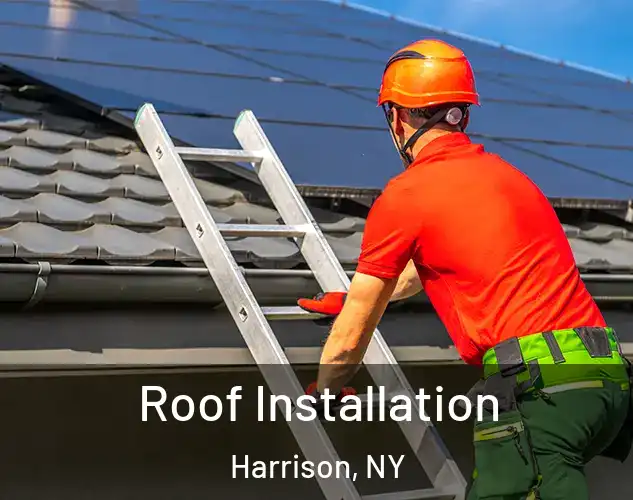  Roof Installation Harrison, NY