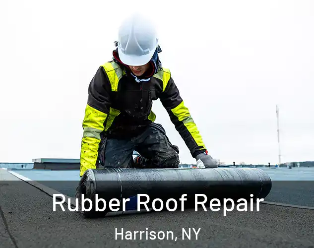  Rubber Roof Repair Harrison, NY