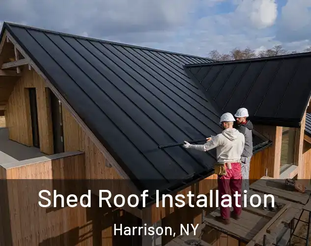  Shed Roof Installation Harrison, NY