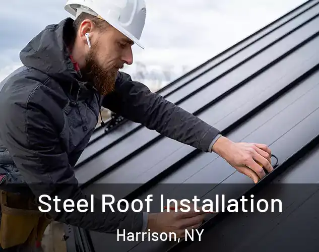  Steel Roof Installation Harrison, NY