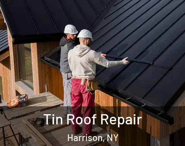  Tin Roof Repair Harrison, NY
