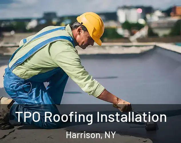  TPO Roofing Installation Harrison, NY
